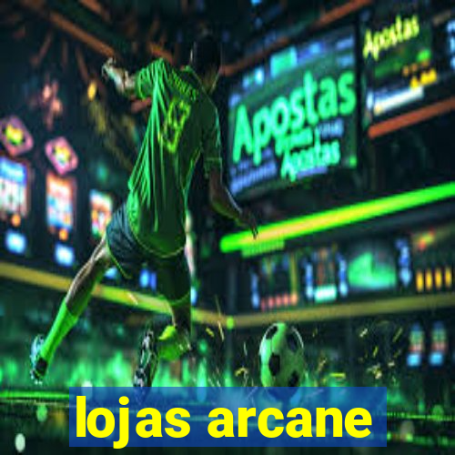 lojas arcane