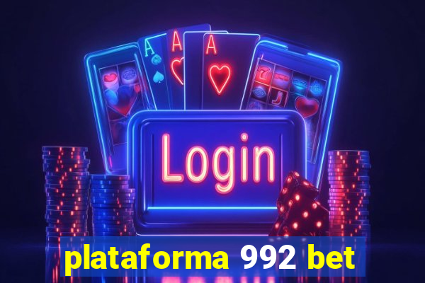 plataforma 992 bet