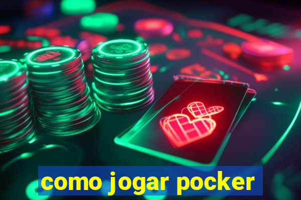 como jogar pocker