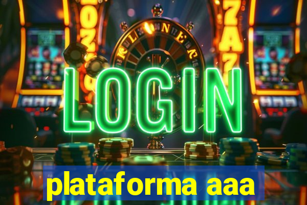 plataforma aaa