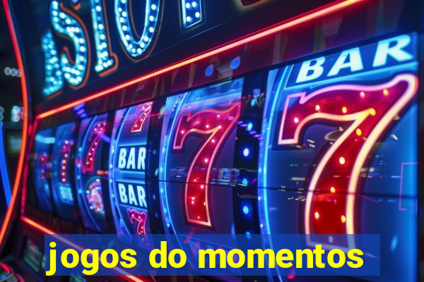 jogos do momentos