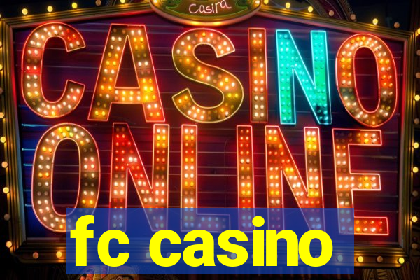 fc casino