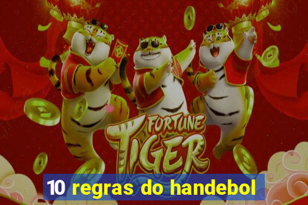 10 regras do handebol