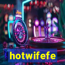 hotwifefe