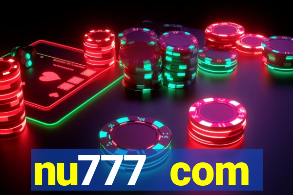 nu777 com plataforma de jogos