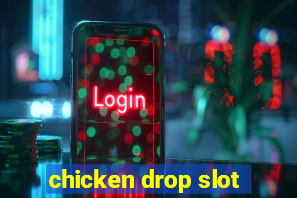 chicken drop slot