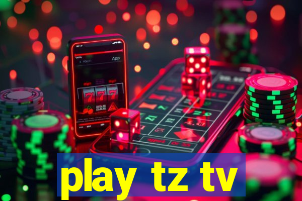 play tz tv