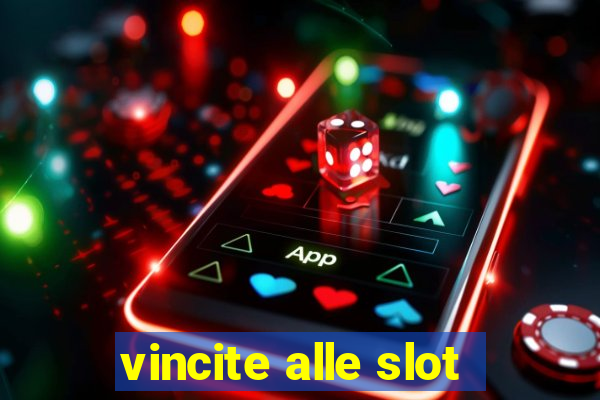 vincite alle slot