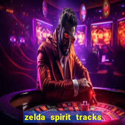 zelda spirit tracks rom pt br