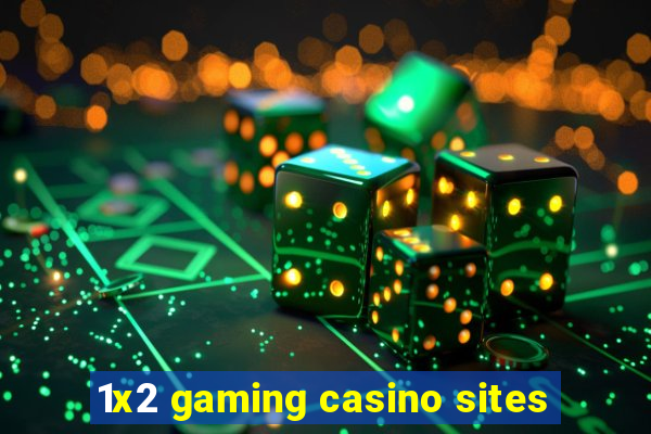 1x2 gaming casino sites