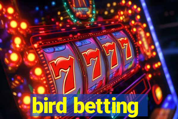 bird betting