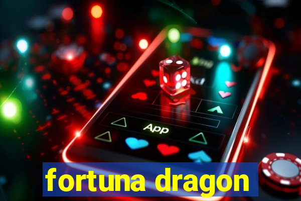 fortuna dragon