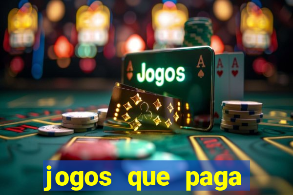 jogos que paga dinheiro de verdade no paypal