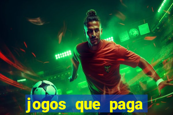 jogos que paga dinheiro de verdade no paypal