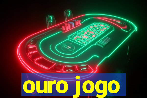 ouro jogo