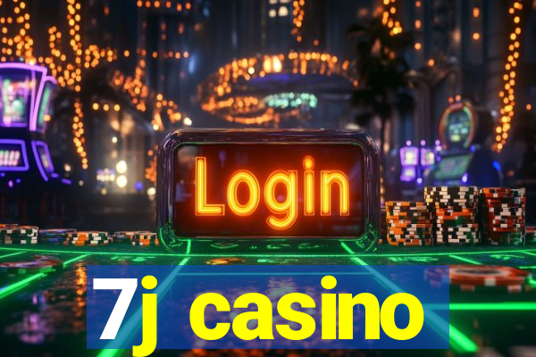 7j casino