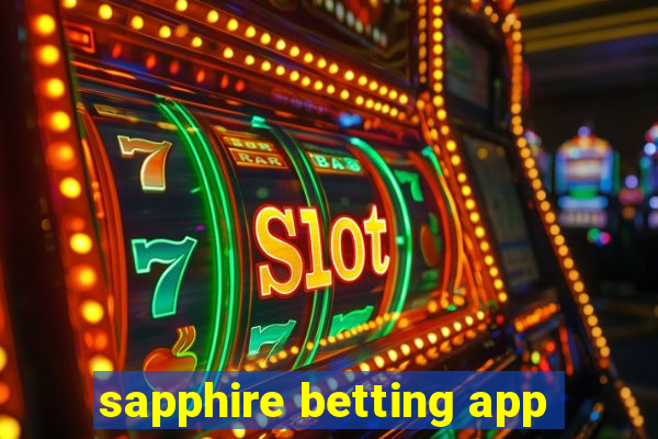 sapphire betting app