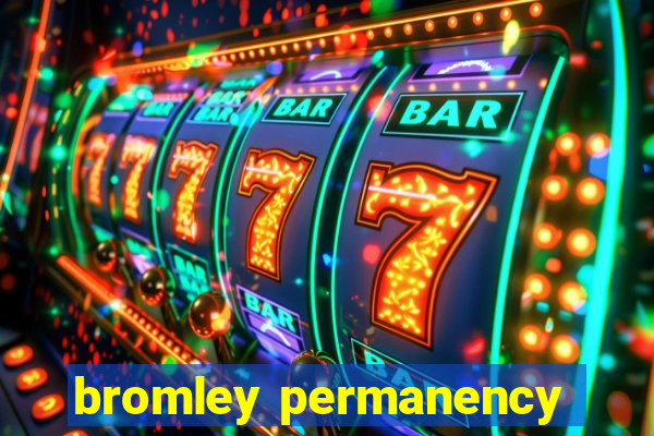 bromley permanency