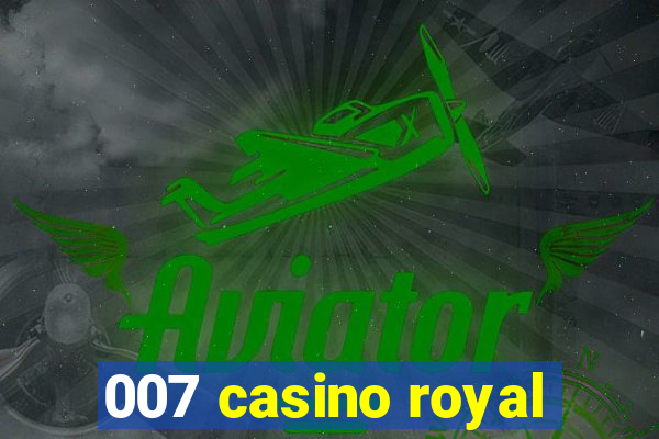 007 casino royal