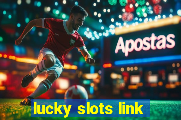 lucky slots link