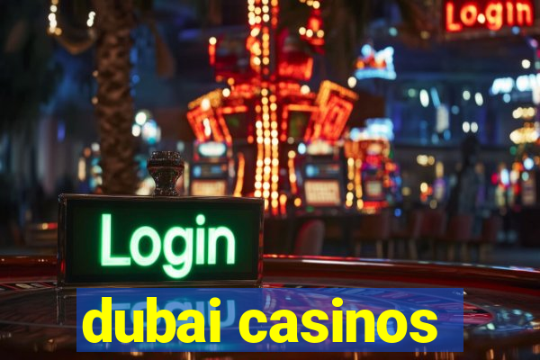 dubai casinos