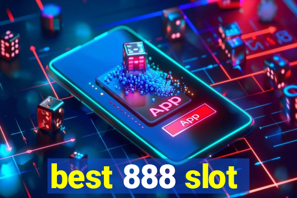 best 888 slot