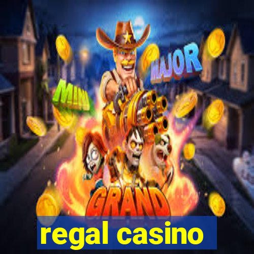 regal casino