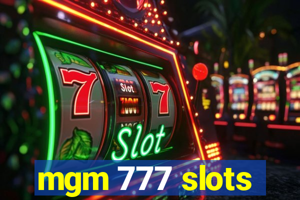 mgm 777 slots