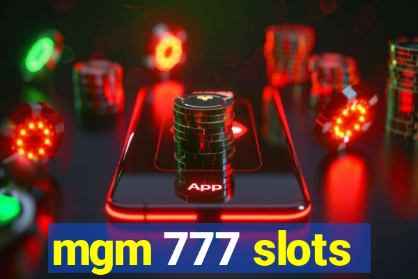 mgm 777 slots