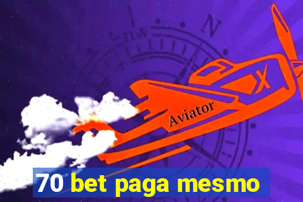 70 bet paga mesmo