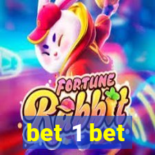 bet 1 bet