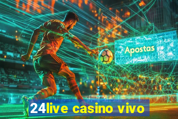 24live casino vivo