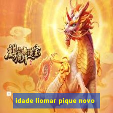 idade liomar pique novo