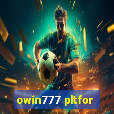 owin777 pltfor