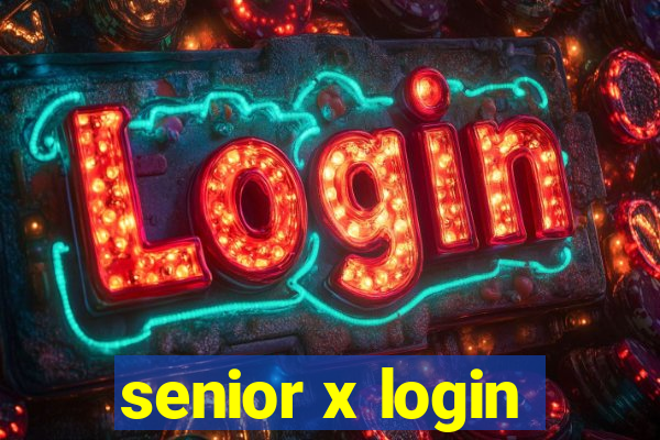 senior x login