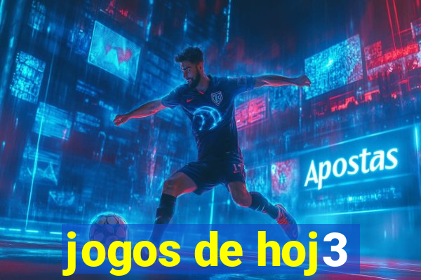 jogos de hoj3