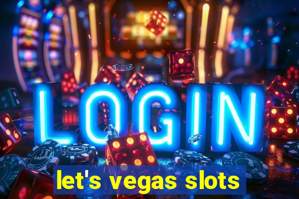 let's vegas slots