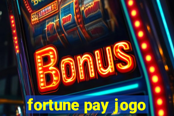 fortune pay jogo