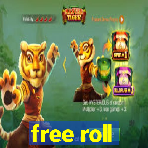 free roll