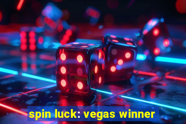 spin luck: vegas winner