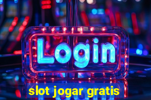 slot jogar gratis