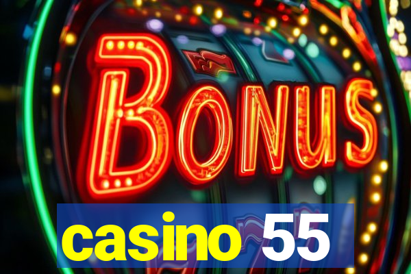 casino 55