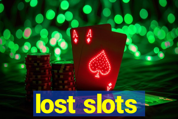 lost slots