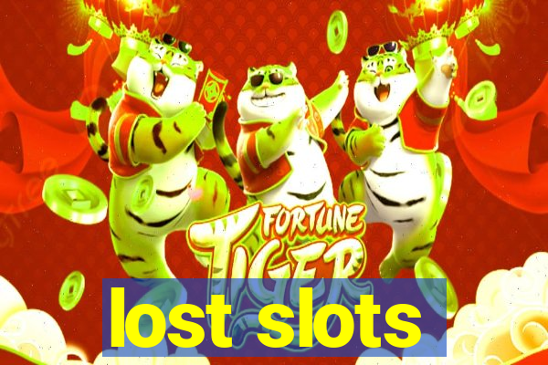 lost slots