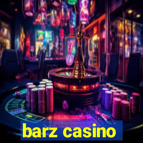 barz casino