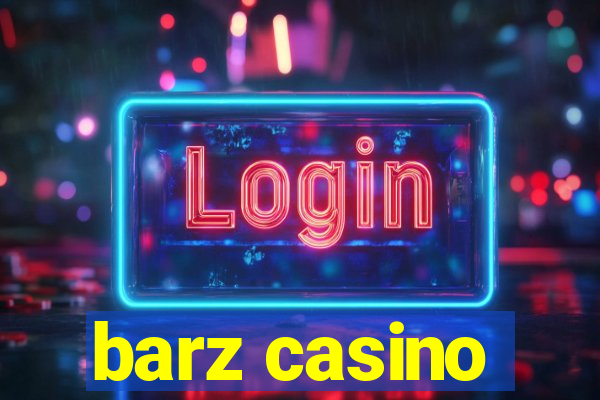 barz casino