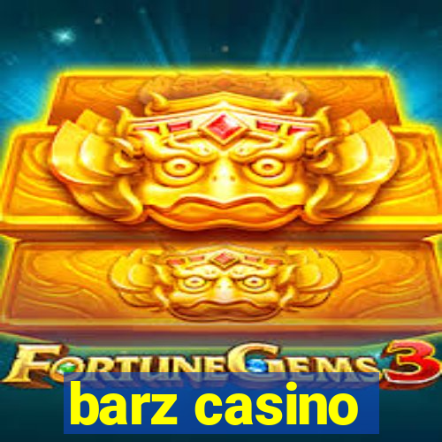 barz casino