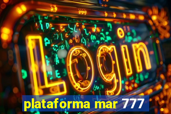 plataforma mar 777