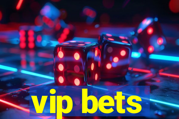 vip bets