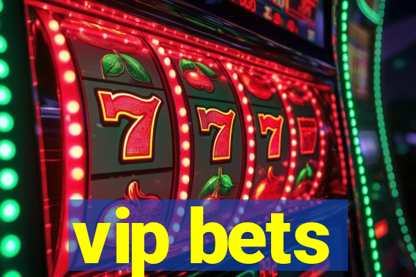 vip bets